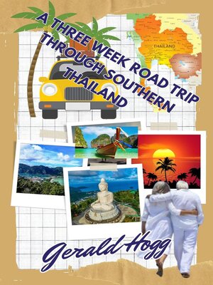 cover image of A Three Week Road Trip Through Southern Thailand